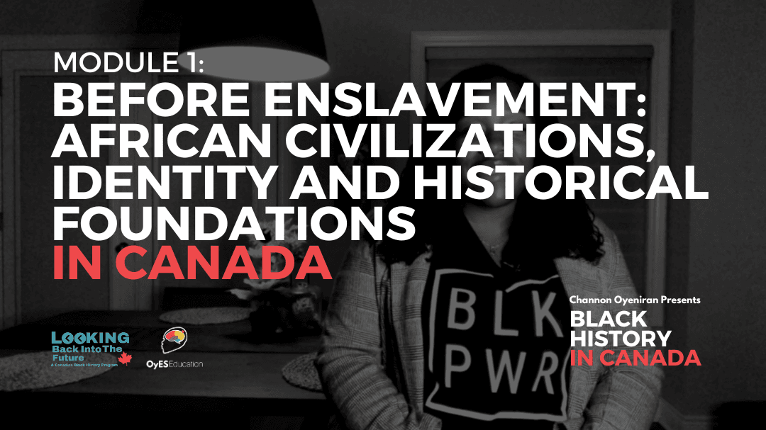 Before Enslavement - African Civilizations, Identity and Historical Foundations
