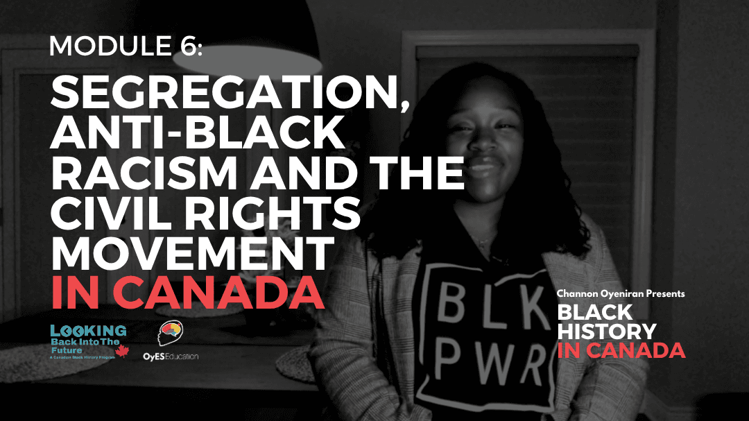 Segregation, Anti-Black Racism and the Civil Rights Movement in Canada